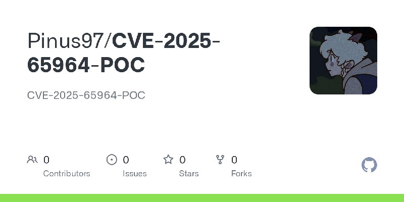 GitHub - Pinus97/CVE-2025-65964-POC: CVE-2025-65964-POC