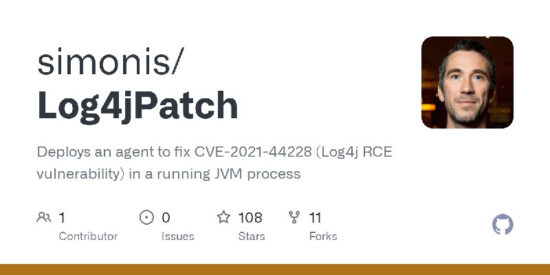 GitHub - simonis/Log4jPatch: Deploys an agent to fix  CVE-2021-44228 (Log4j RCE vulnerability) in a running JVM process