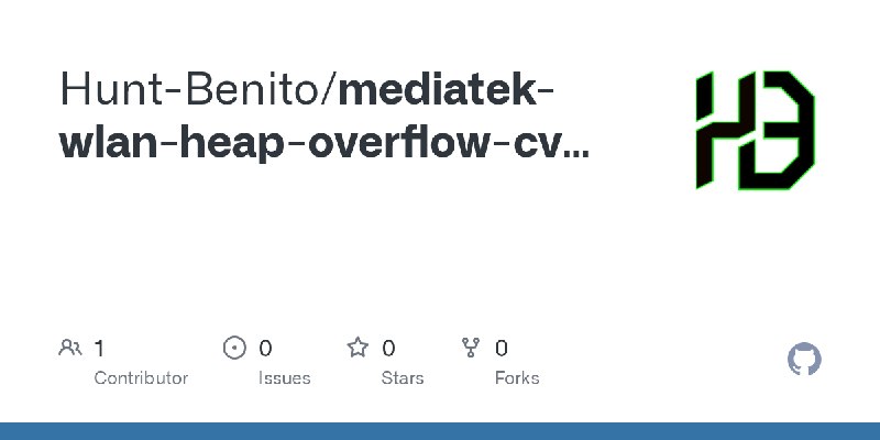GitHub - Hunt-Benito/mediatek-wlan-heap-overflow-cve-2026-20452-filogic-router-rce