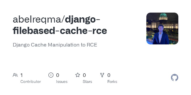 GitHub - abelreqma/django-filebased-cache-rce: Django Cache Manipulation to RCE
