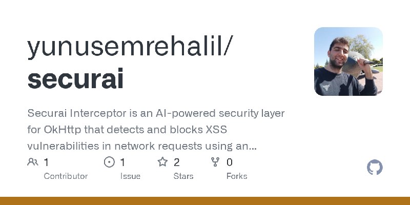 GitHub - yunusemrehalil/securai: Securai Interceptor is an AI-powered security layer for OkHttp that detects and blocks XSS vulnerabilities…