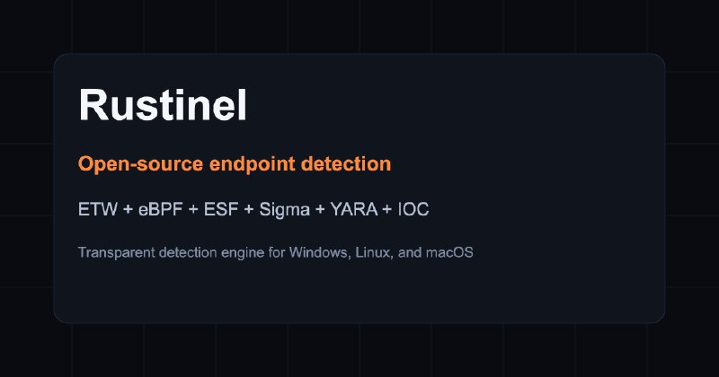 GitHub - Karib0u/rustinel: Open-source cross-platform endpoint detection engine for Windows, macOS, and Linux using ETW, ESF, eBPF…
