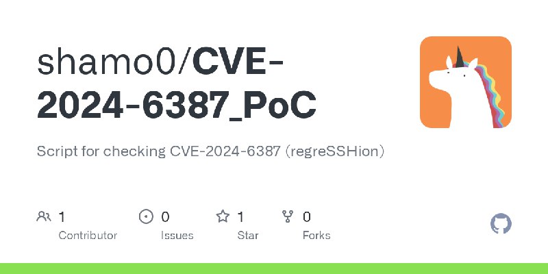 GitHub - shamo0/CVE-2024-6387_PoC: Script for checking CVE-2024-6387 (regreSSHion)