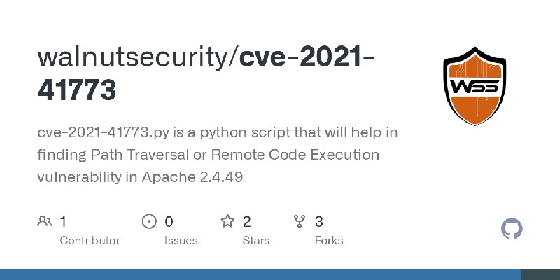 GitHub - walnutsecurity/cve-2021-41773: cve-2021-41773.py is a python script that will help in finding Path Traversal or Remote…