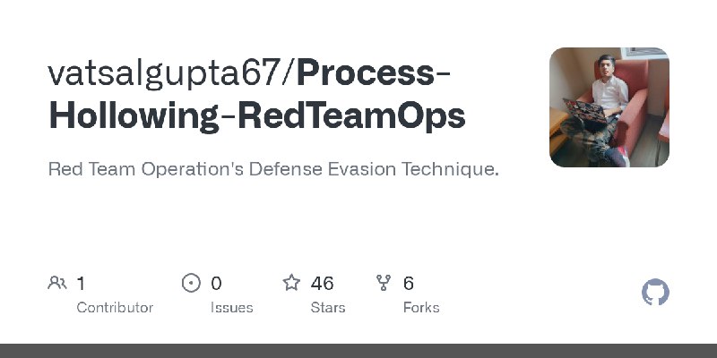GitHub - vatsalgupta67/Process-Hollowing-RedTeamOps: Red Team Operation's Defense Evasion Technique.