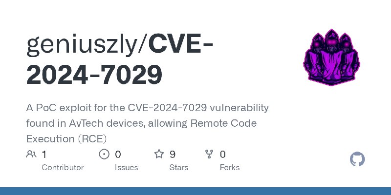 GitHub - geniuszly/CVE-2024-7029: A PoC exploit for the CVE-2024-7029 vulnerability found in AvTech devices, allowing Remote Code…