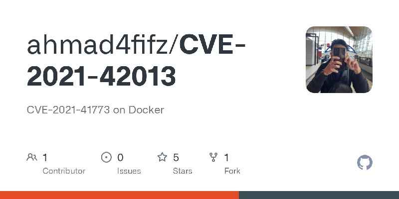 GitHub - ahmad4fifz/CVE-2021-42013: CVE-2021-41773 on Docker