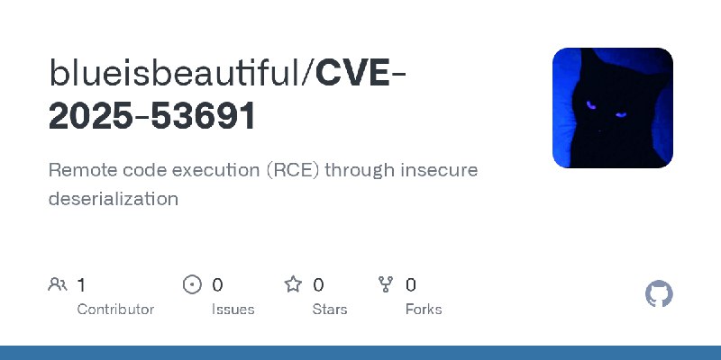GitHub - blueisbeautiful/CVE-2025-53691: Remote code execution (RCE) through insecure deserialization