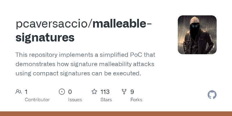 GitHub - pcaversaccio/malleable-signatures: This repository implements a simplified PoC that demonstrates how signature malleability…