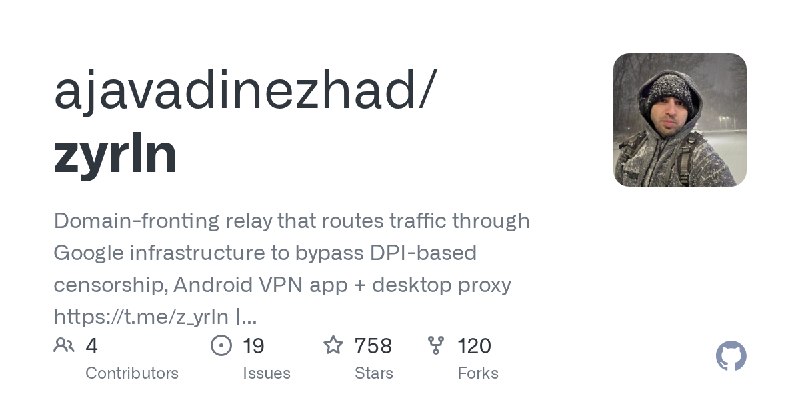 GitHub - ajavadinezhad/zyrln: Domain-fronting relay that routes traffic through Google infrastructure to bypass DPI-based censorship…