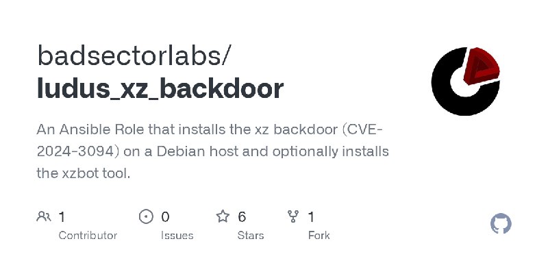 GitHub - badsectorlabs/ludus_xz_backdoor: An Ansible Role that installs the xz backdoor (CVE-2024-3094) on a Debian host and optionally…