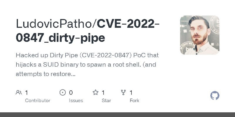 GitHub - LudovicPatho/CVE-2022-0847_dirty-pipe: Hacked up Dirty Pipe (CVE-2022-0847) PoC that hijacks a SUID binary to spawn a…