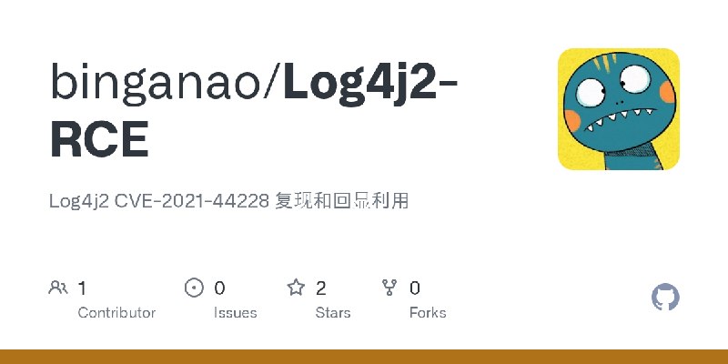 GitHub - binganao/Log4j2-RCE: Log4j2 CVE-2021-44228 复现和回显利用