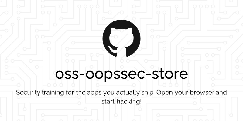 GitHub - kOaDT/oss-oopssec-store: Security training for the apps you actually ship. Open your browser and start hacking.
