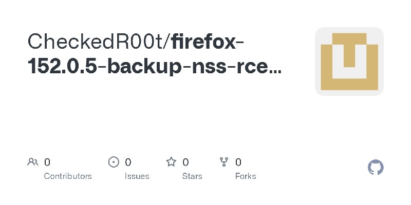 CheckedR00t/firefox-152.0.5-backup-nss-rce-poc