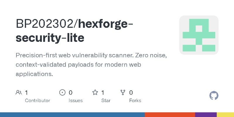 GitHub - BP202302/hexforge-security-lite: Precision-first web vulnerability scanner. Zero noise, context-validated payloads for…