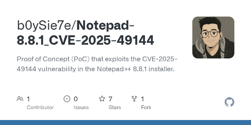GitHub - b0ySie7e/Notepad-8.8.1_CVE-2025-49144: Proof of Concept (PoC) that exploits the CVE-2025-49144 vulnerability in the Notepad++…