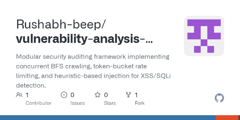 GitHub - Rushabh-beep/vulnerability-analysis-engine: Modular security auditing framework implementing concurrent BFS crawling,…