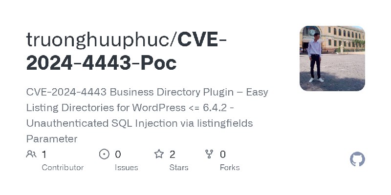 GitHub - truonghuuphuc/CVE-2024-4443-Poc: CVE-2024-4443 Business Directory Plugin – Easy Listing Directories for WordPress <= 6.4.2…