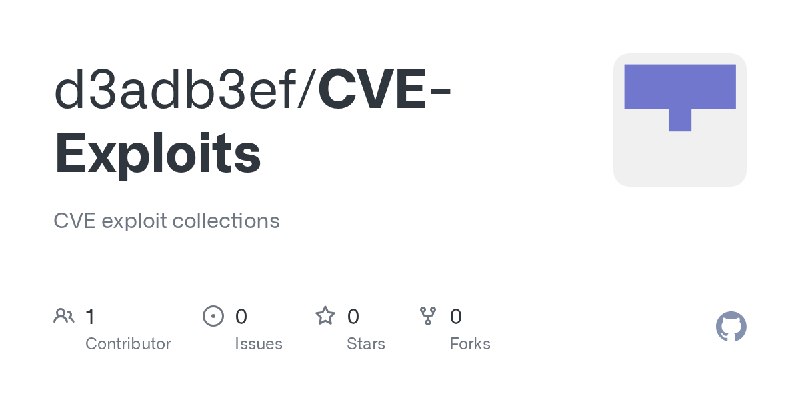 GitHub - d3adb3ef/CVE-Exploits: CVE exploit collections
