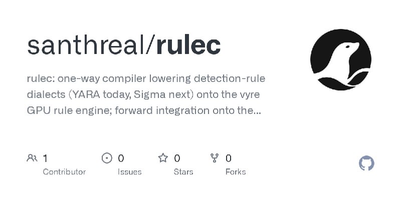 GitHub - santhreal/rulec: rulec: one-way compiler lowering detection-rule dialects (YARA today, Sigma next) onto the vyre GPU rule…