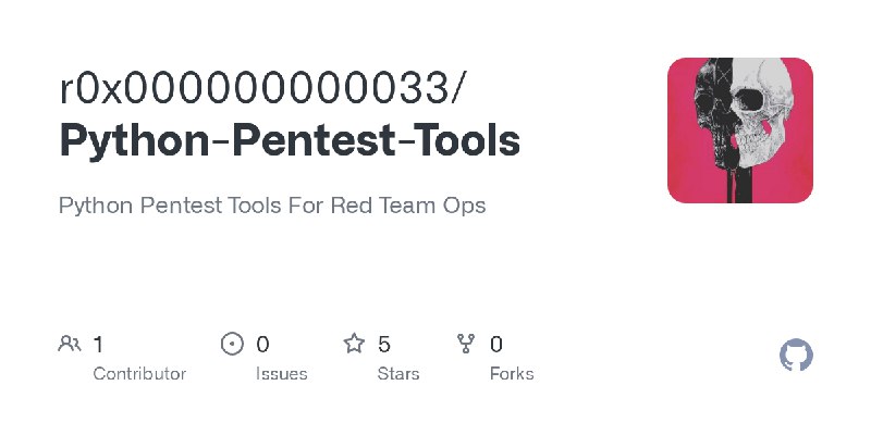 GitHub - r0x000000000033/Python-Pentest-Tools: Python Pentest Tools For Red Team Ops