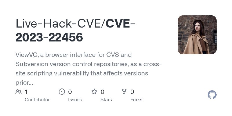 GitHub - Live-Hack-CVE/CVE-2023-22456: ViewVC, a browser interface for CVS and Subversion version control repositories, as a cross…