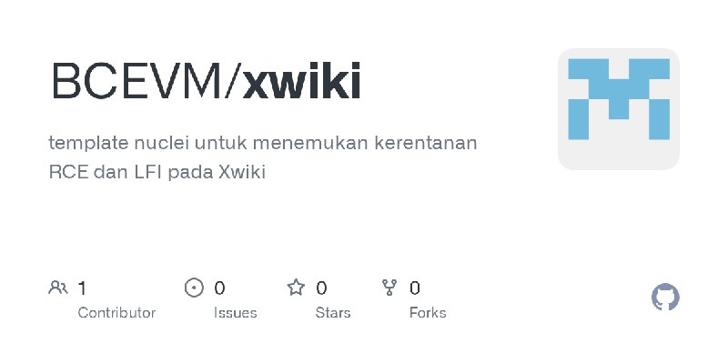 GitHub - BCEVM/xwiki: template nuclei untuk menemukan kerentanan RCE dan LFI pada Xwiki