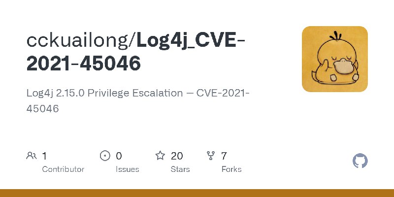 GitHub - cckuailong/Log4j_CVE-2021-45046: Log4j 2.15.0 Privilege Escalation -- CVE-2021-45046