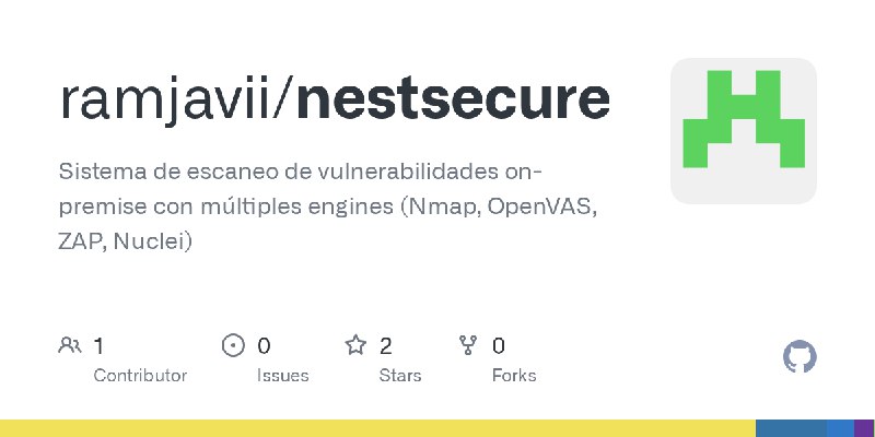 GitHub - ramjavii/nestsecure: Sistema de escaneo de vulnerabilidades on-premise con múltiples engines (Nmap, OpenVAS, ZAP, Nuclei)