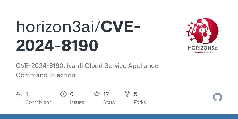 GitHub - horizon3ai/CVE-2024-8190: CVE-2024-8190: Ivanti Cloud Service Appliance Command Injection