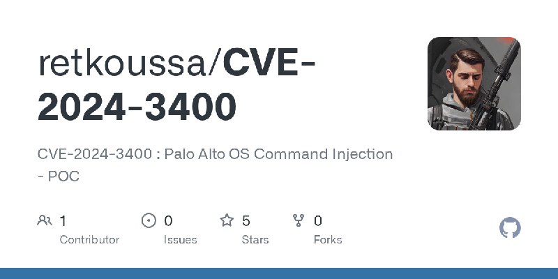 GitHub - retkoussa/CVE-2024-3400: CVE-2024-3400 : Palo Alto OS Command Injection - POC