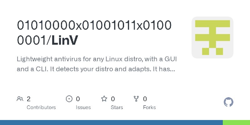 GitHub - 01010000x01001011x01000001/LinV: Lightweight antivirus for any Linux distro, with a GUI and a CLI. It detects your distro…