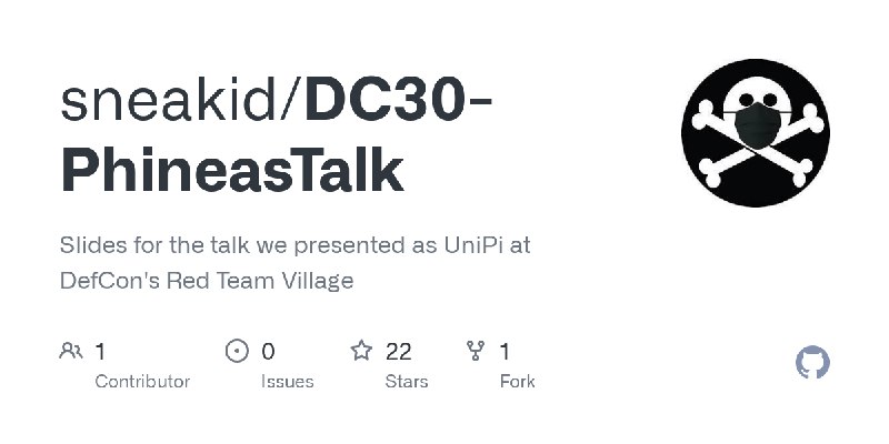 GitHub - sneakid/DC30-PhineasTalk: Slides for the talk we presented as UniPi at DefCon's Red Team Village