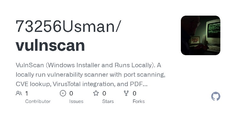 GitHub - 73256Usman/vulnscan: VulnScan (Windows Installer and Runs Locally). A locally run vulnerability scanner with port scanning…