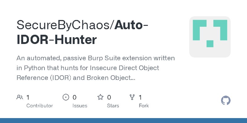 GitHub - SecureByChaos/Auto-IDOR-Hunter: An automated, passive Burp Suite extension written in Python that hunts for Insecure Direct…