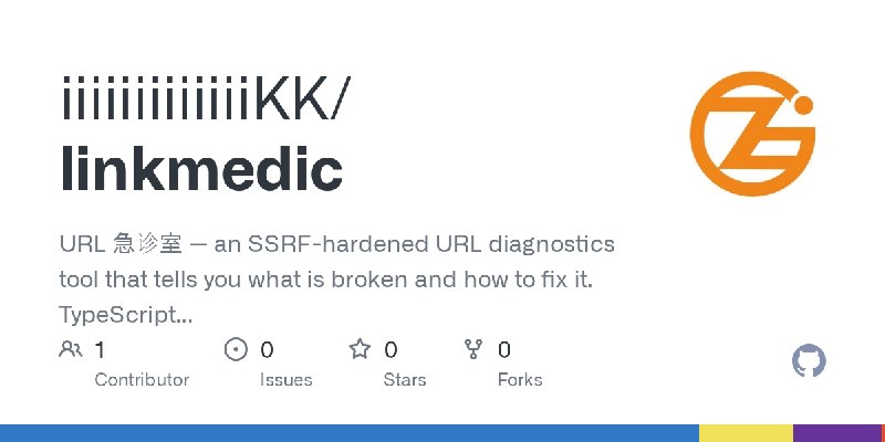GitHub - iiiiiiiiiiiiiKK/linkmedic: URL 急诊室 — an SSRF-hardened URL diagnostics tool that tells you what is broken and how to fix…