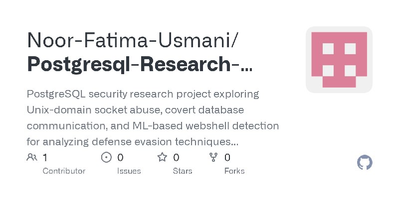 GitHub - Noor-Fatima-Usmani/Postgresql-Research-Project: PostgreSQL security research project exploring Unix-domain socket abuse…