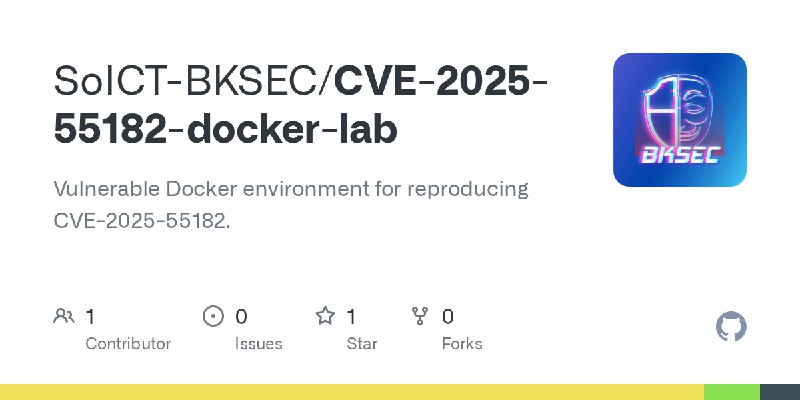 GitHub - SoICT-BKSEC/CVE-2025-55182-docker-lab: Vulnerable Docker environment for reproducing CVE-2025-55182.