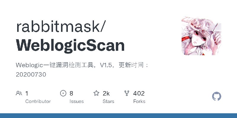 GitHub - rabbitmask/WeblogicScan: Weblogic一键漏洞检测工具，V1.5，更新时间：20200730
