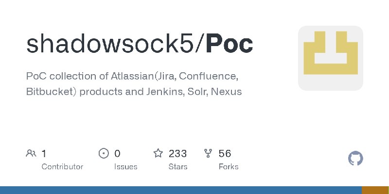 GitHub - shadowsock5/Poc: PoC collection of Atlassian(Jira, Confluence, Bitbucket) products and Jenkins, Solr, Nexus
