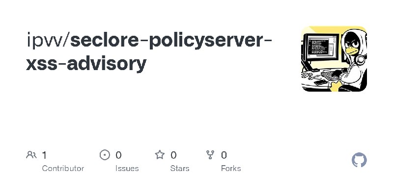 GitHub - ipvv/seclore-policyserver-xss-advisory