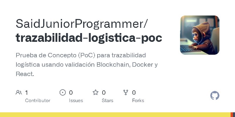 GitHub - SaidJuniorProgrammer/trazabilidad-logistica-poc: Prueba de Concepto (PoC) para trazabilidad logística usando validación…