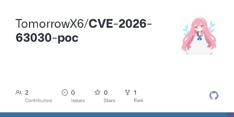 GitHub - TomorrowX6/CVE-2026-63030-poc
