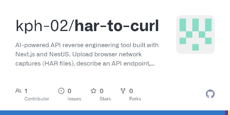 GitHub - kph-02/har-to-curl: AI-powered API reverse engineering tool built with Next.js and NestJS. Upload browser network captures…