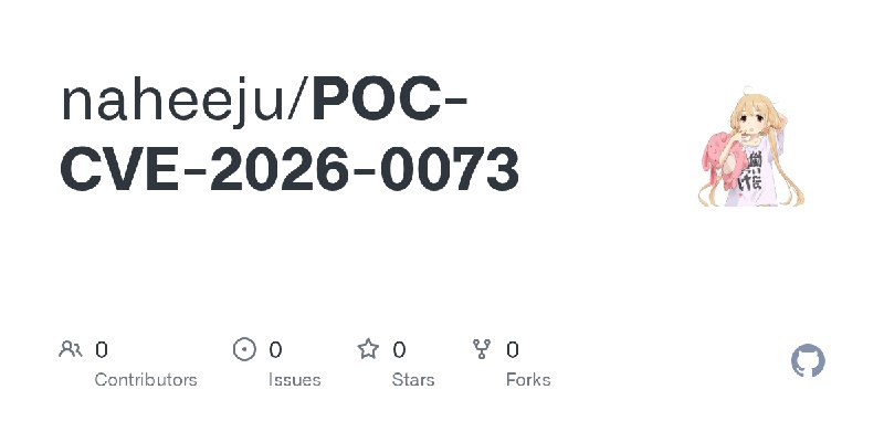 naheeju/POC-CVE-2026-0073