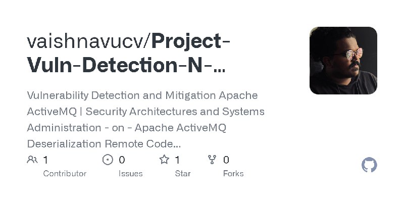 GitHub - vaishnavucv/Project-Vuln-Detection-N-Mitigation_101: Vulnerability Detection and Mitigation Apache ActiveMQ | Security…