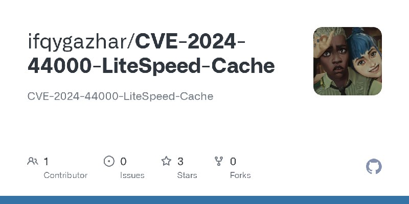 GitHub - ifqygazhar/CVE-2024-44000-LiteSpeed-Cache: CVE-2024-44000-LiteSpeed-Cache
