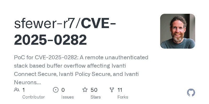 GitHub - sfewer-r7/CVE-2025-0282: PoC for CVE-2025-0282: A remote unauthenticated stack based buffer overflow affecting Ivanti…
