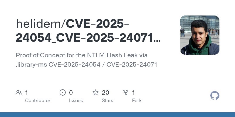 GitHub - helidem/CVE-2025-24054_CVE-2025-24071-PoC: Proof of Concept for the NTLM Hash Leak via .library-ms CVE-2025-24054 / CVE…